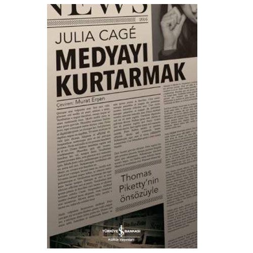 Medyayı Kurtarmak - Julia Cagé