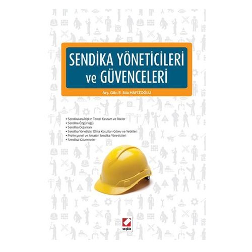 Sendika Yöneticileri ve Güvenceleri - Ece Sıla Hafızoğlu