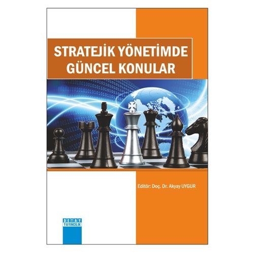 Stratejik Yönetimde Güncel Konular - Akyay Uygur