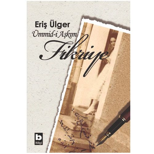 Ümmid-i Aşkım Fikriye - Eriş Ülger