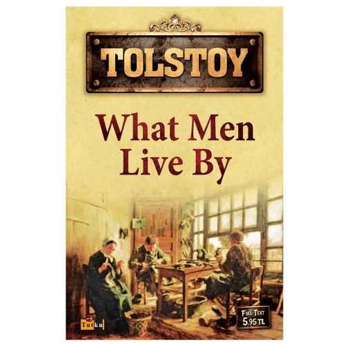 What Men Live By (İngilizce) - Lev N. Tolstoy