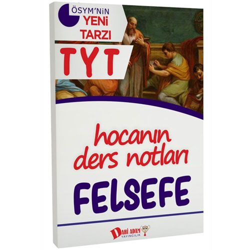 YKS TYT Hocanın Ders Notları Felsefe Konu Anlatımı Dahi Adam Yayınları