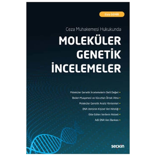 Ceza Muhakemesi Hukukunda Moleküler Genetik İncelemeler - Esra Demir
