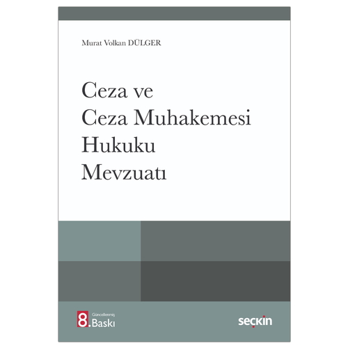 Ceza ve Ceza Muhakemesi Hukuku Mevzuatı - Murat Volkan Dülger