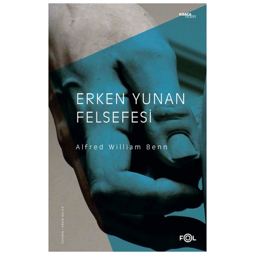 Erken Yunan Felsefesi - Alfred William Benn