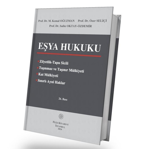 Eşya Hukuku - Kemal Oğuzman, Özer Seliçi, Saibe Oktay Özdemir