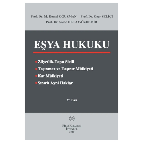 Eşya Hukuku - Kemal Oğuzman, Özer Seliçi, Saibe Oktay Özdemir