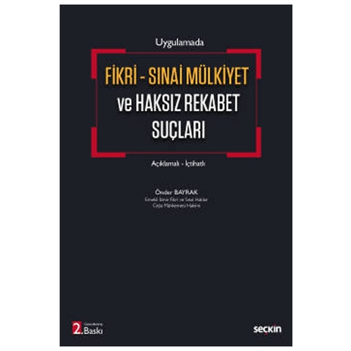 Fikri - Sınai Mülkiyet ve Haksız Rekabet Suçları - Önder Bayrak