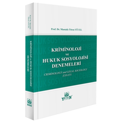 Kriminoloji ve Hukuk Sosyolojisi Denemeleri - Mustafa Tören Yücel