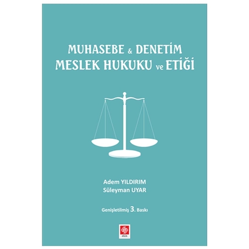 Muhasebe Denetim Meslek Hukuku ve Etiği - Adem Yıldırım, Süleyman Uyar