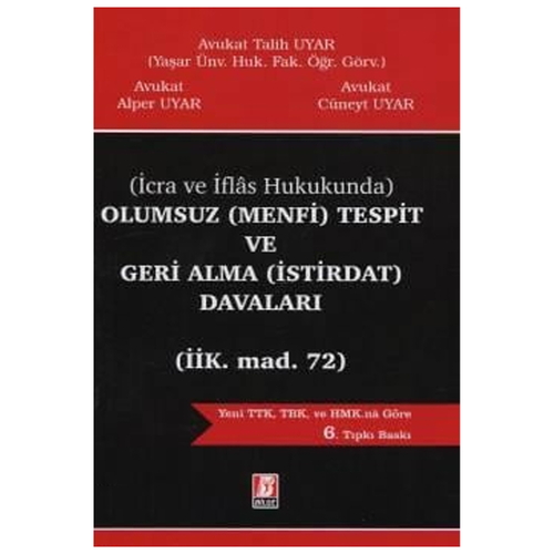 Olumsuz ( Menfi ) Tespit ve Geri Alma ( İstirdat ) Davaları - Talih Uyar, Alper Uyar, Cüneyt Uyar