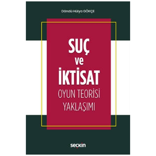 Suç ve İktisat - Döndü Hülya Gökçe