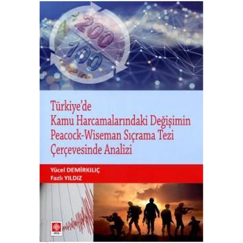 Türkiye\'de Kamu Harcamalarındaki Değişimin Peacock–Wiseman Sıçrama Tezi Çerçevesinde Analizi - Yücel Demirkılıç, Fazlı Yıldız