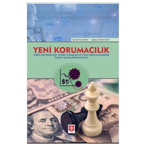 Yeni Korumacılık - Filiz Erataş Sönmez, Yağmur Sağlam Liman
