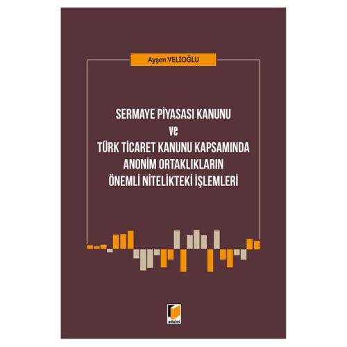 Anonim Ortaklıkların Önemli Nitelikteki İşlemleri - Ayşen Velioğlu