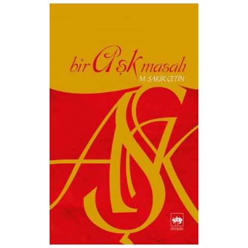 Bir Aşk Masalı - M. Şakir Çetin