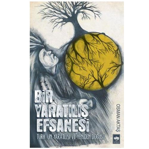 Bir Yaratılış Efsanesi - Osman Aktaş