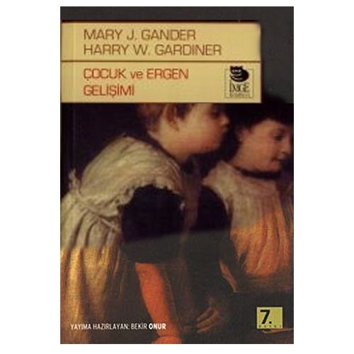 Çocuk ve Ergen Gelişimi - Harry W. Gardiner, Mary J. Gander