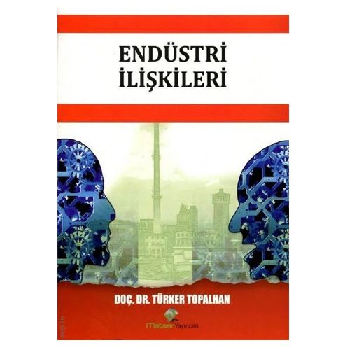 Endüstri İlişkileri - Türker Topalhan