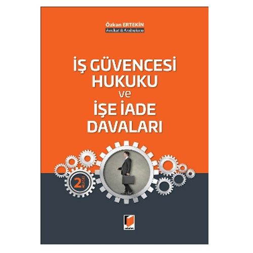 İş Güvencesi Hukuku ve İşe İade Davaları - Özkan Ertekin