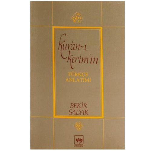 Kur\'an-ı Kerim ve Türkçe Anlatımı - Bekir Sadak