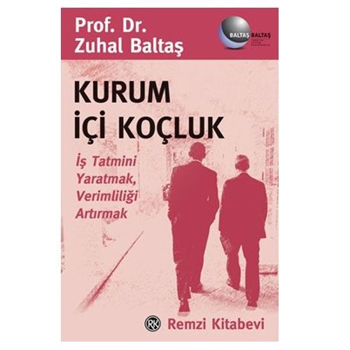 Kurum İçi Koçluk - Zuhal Baltaş