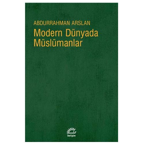 Modern Dünyada Müslümanlar - Abdurrahman Arslan
