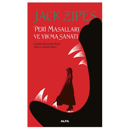 Peri Masalları ve Yıkma Sanatı - Jack Zipes