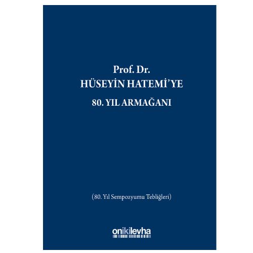 Prof. Dr. Hüseyin Hatemi\'ye 80. Yıl Armağanı - Yasemin Güllüoğlu Altun