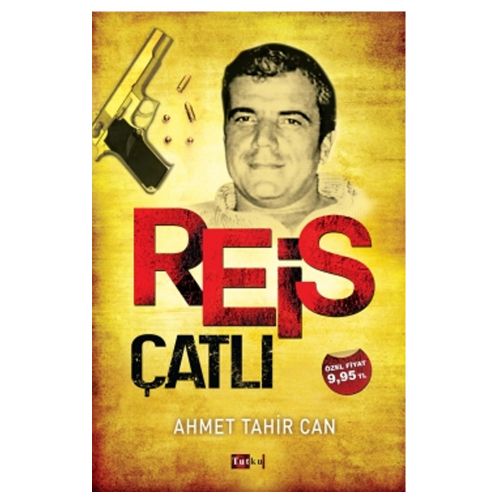 Reis Çatlı - Ahmet Tahir Can