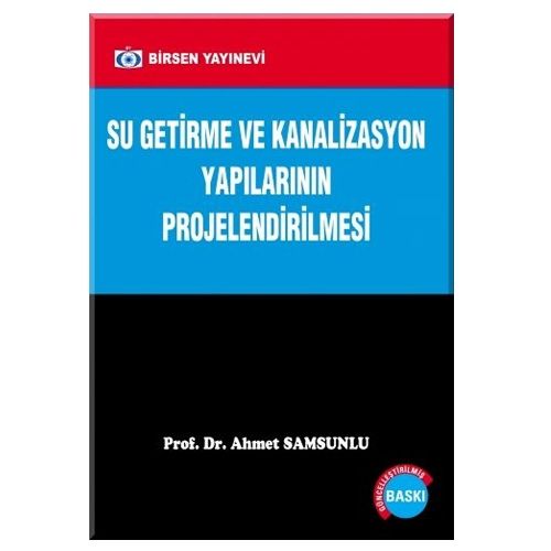 Su Getirme ve Kanalizasyon Yapılarının Projelendirilmesi - Ahmet Samsunlu