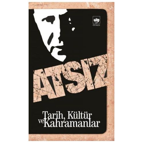 Tarih, Kültür ve Kahramanlar - Hüseyin Nihal Atsız