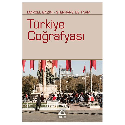 Türkiye Coğrafyası - Stéphane De Tapia, Marcel Bazin