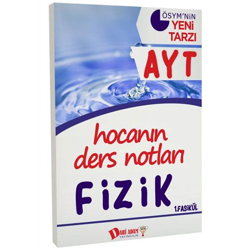 YKS AYT Hocanın Ders Notları Fizik Konu Anlatımı 1. Fasikül Dahi Adam Yayınları