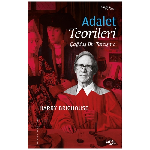 Adalet Teorileri Çağdaş Bir Tartışma - Harry Brighouse