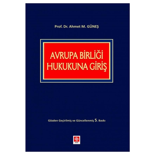 Avrupa Birliği Hukukuna Giriş - Ahmet Mithat Güneş