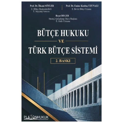 Bütçe Hukuku ve Türk Bütçe Sistemi - İlhami Söyler, Emine Kızıltaş Uzunali, Reşat Deger