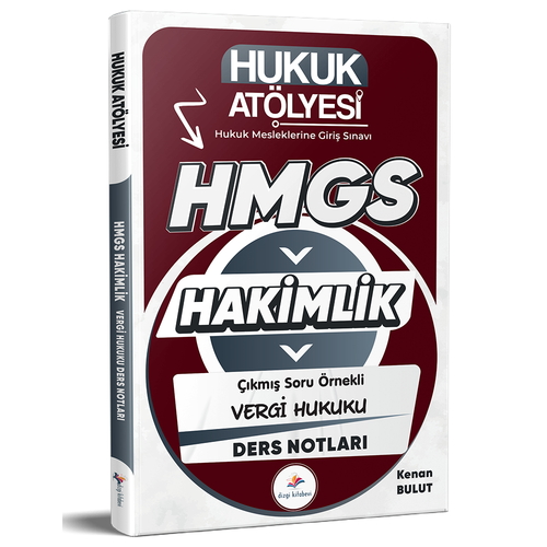 Hukuk Atölyesi HMGS Hakimlik Çıkmış Soru Örnekli Vergi Hukuku Ders Notları Dizgi Kitap Yayınları 2026