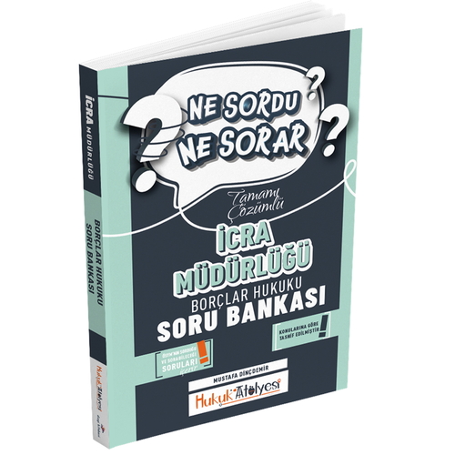 Hukuk Atölyesi İcra Müdürlüğü Ne Sordu Ne Sorar Borçlar Hukuku Soru Bankası Dizgi Kitap Yayınları 2025