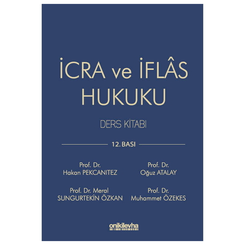 İcra ve İflas Hukuku Ders Kitabı - Hakan Pekcanıtez, Özekes, Atalay, Özkan