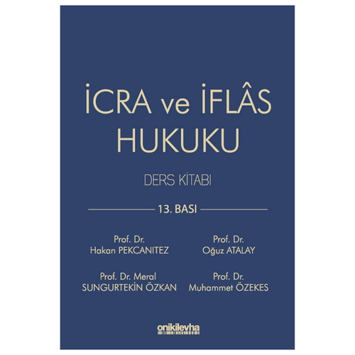 İcra ve İflas Hukuku Ders Kitabı - Hakan Pekcanıtez, Özekes, Atalay, Özkan