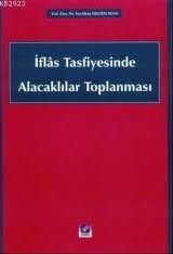 İflas Tasfiyesinde Alacaklılar Toplanması - Seyithan Deliduman