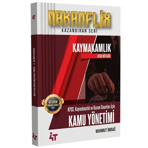 MAKAMFLİX Kaymakamlık Ders Notları Kamu Yönetimi 4T Yayınları 2026