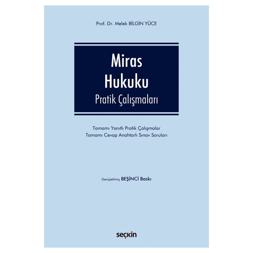 Miras Hukuku Pratik Çalışmaları - Melek Bilgin Yüce