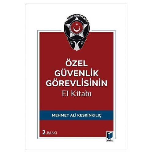Özel Güvenlik Görevlisinin El Kitabı - Mehmet Ali Keskinkılıç