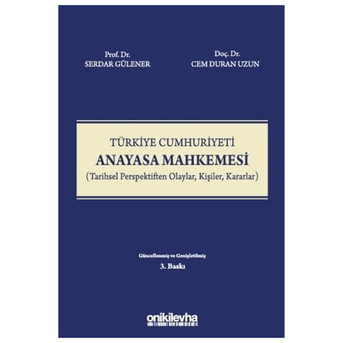 Türkiye Cumhuriyeti Anayasa Mahkemesi - Serdar Gülener, Cem Duran Uzun