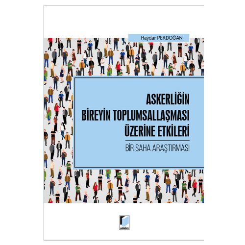 Askerliğin Bireyin Toplumsallaşması Üzerine Etkileri - Haydar Pekdoğan
