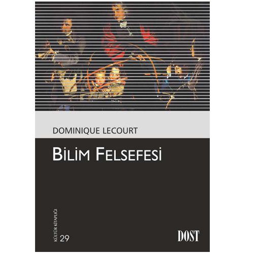 Bilim Felsefesi - Dominique Lecourt
