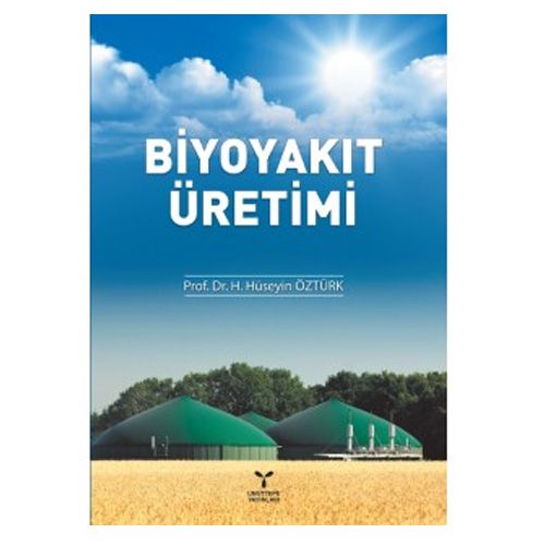 Biyoyakıt Üretimi - H. Hüseyin Öztürk