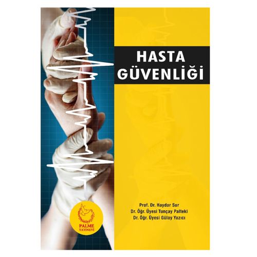 Hasta Güvenliği - Haydar Sur, Tunçay Palteki, Gülay Yazıcı